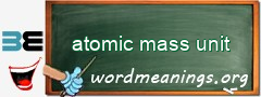 WordMeaning blackboard for atomic mass unit